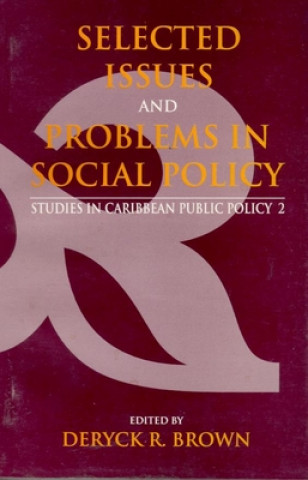 Kniha Selected Issues and Problems in Social Policy Deryck R. Brown