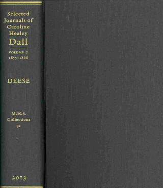 Carte Selected Journals of Caroline Healey Dall Caroline Healey Dall