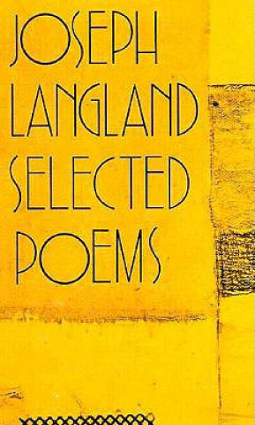 Knjiga Selected Poems Joseph Langland