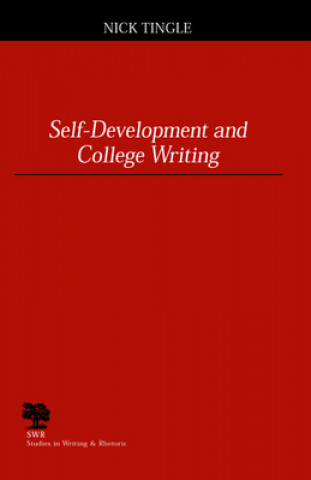 Книга Self-development and College Writing Nick Tingle