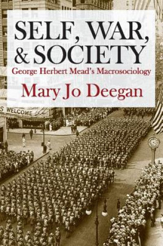 Kniha Self, War, & Society Mary Jo Deegan