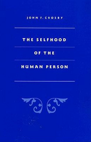 Buch Selfhood of the Human Person John F. Crosby