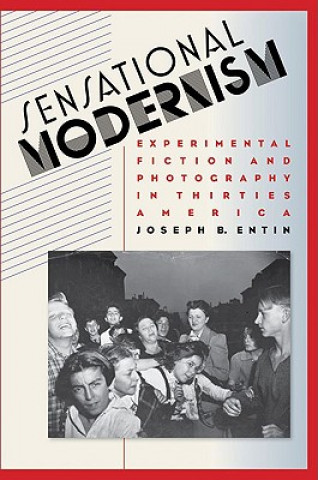 Könyv Sensational Modernism Joseph B. Entin