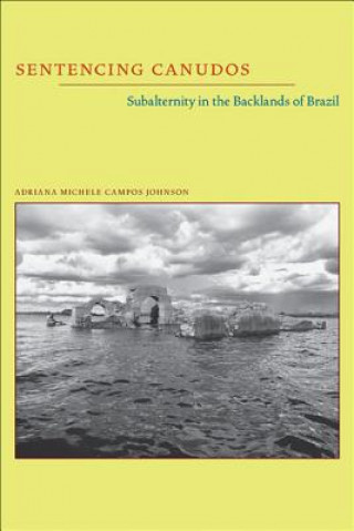 Knjiga Sentencing Canudos Adriana Michele Campos Johnson