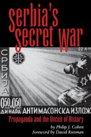 Книга Serbia's Secret War Philip J. Cohen
