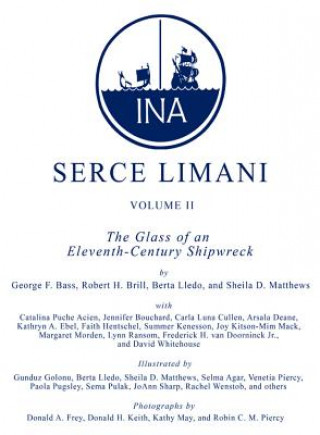 Kniha Serce Limani v. 2; Glass of an Eleventh-century Shipwreck Sheila Matthews