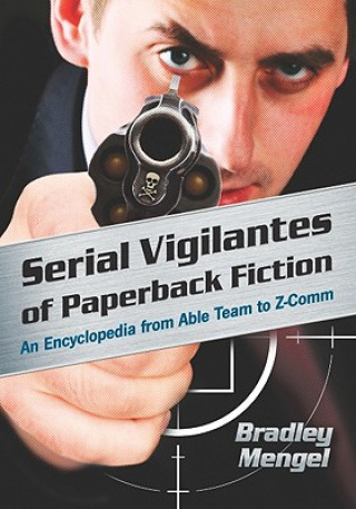 Kniha Serial Vigilantes of Paperback Fiction Brad Mengel