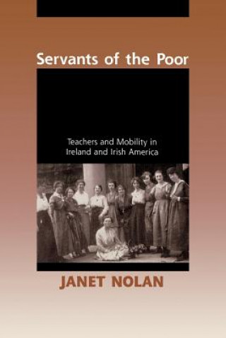 Kniha Servants of the Poor Janet Nolan