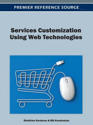 Knjiga Services Customization Using Web Technologies Bill Karakostas