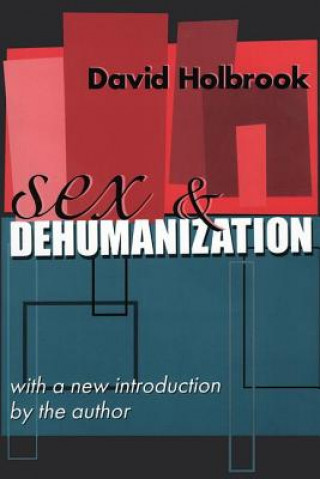 Knjiga Sex and Dehumanization David Holbrook