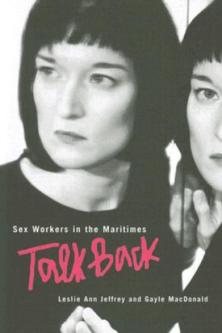 Buch Sex Workers in the Maritimes Talk Back Gayle MacDonald