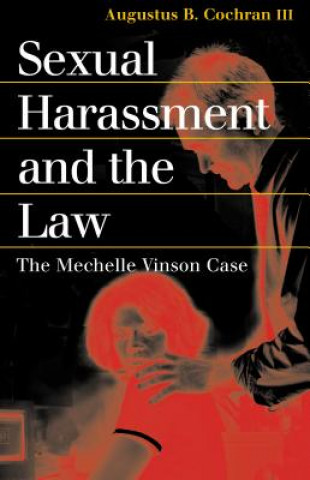 Könyv Sexual Harassment and the Law Augustus B. Cochran