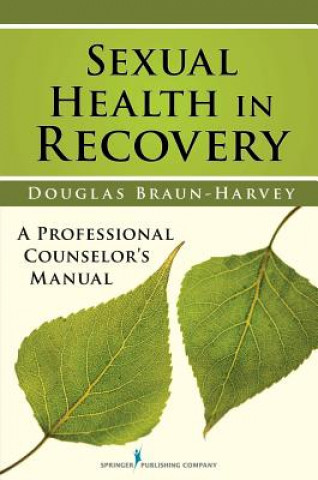 Kniha Sexual Health in Recovery Douglas Braun-Harvey