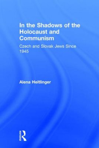 Buch In the Shadows of the Holocaust & Communism Alena Heitlinger