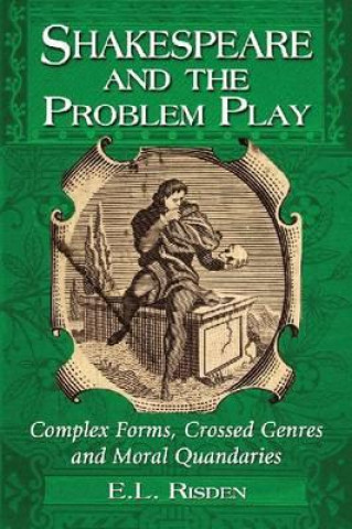 Carte Shakespeare and the Problem Play Edward L. Risden