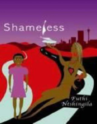 Knjiga Shameless Futhi Ntshingila