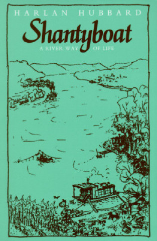 Carte Shantyboat Harlan Hubbard