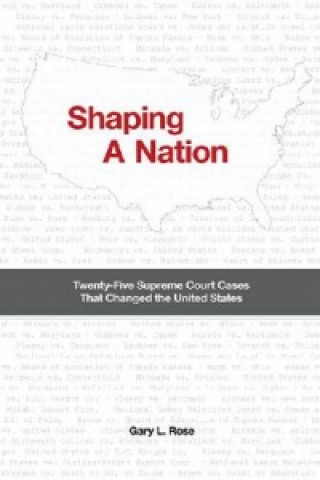Βιβλίο Shaping a Nation Gary L. Rose