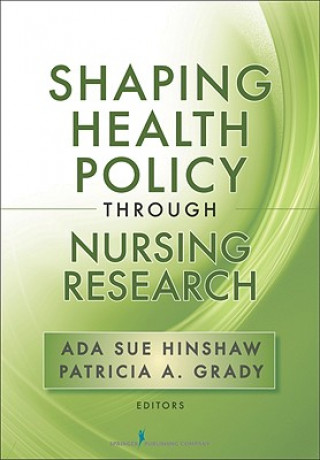 Carte Shaping Health Policy Through Nursing Research Ada Sue Hinshaw