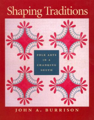 Livro Shaping Traditions John A. Burrison