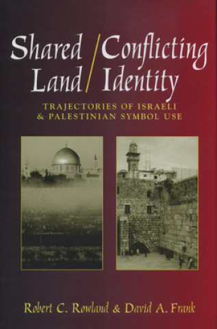 Książka Shared Land/Conflicting Identity David A. Frank