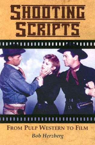 Knjiga Shooting Scripts Bob Herzberg
