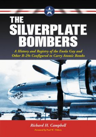 Książka Silverplate Bombers Richard H. Campbell