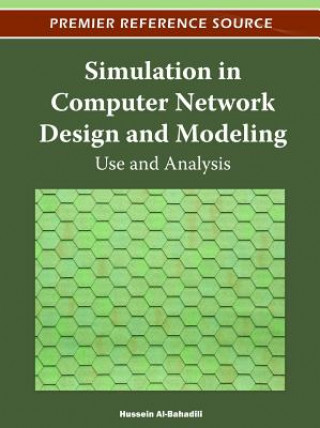 Kniha Simulation in Computer Network Design and Modeling Hussein Al-Bahadili