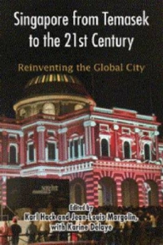 Kniha Singapore from Temasek to the 21st Century Karine Delaye