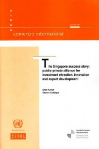 Kniha Singapore Success Story, The United Nations: Economic Commission For Latin America And The CaribbeanDivision Of International Trade And Integration