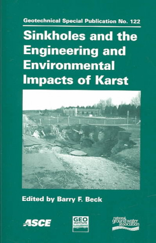 Kniha Sinkholes and the Engineering and Environmental Impacts of Karst Barry F. Beck