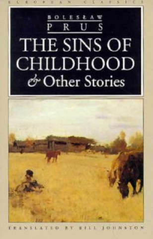 Kniha Sins Of Childhood & Other Stories Boleslaw Prus