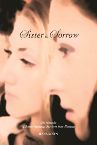 Książka Sister in Sorrow Ilana Rosen