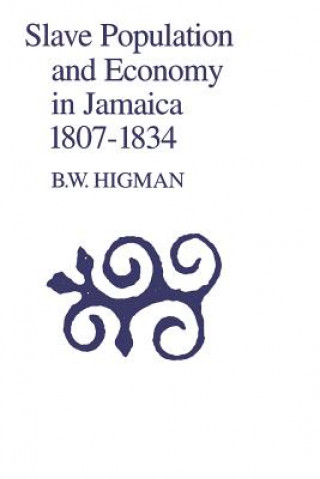 Buch Slave Population & Economy In Jamaica 1807-1834 Higman