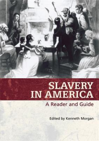 Kniha Slavery In America Kenneth Morgan