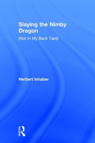 Kniha Slaying the Nimby Dragon Herbert Inhaber