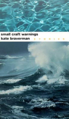 Carte Small Craft Warnings Kate Braverman