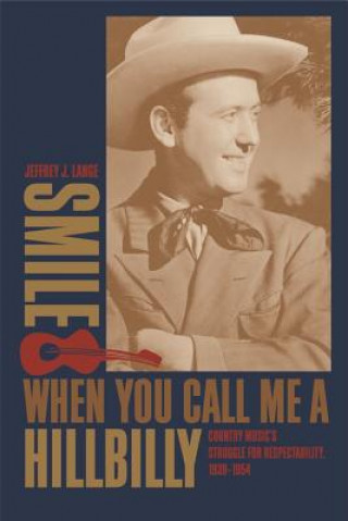 Carte Smile When You Call Me a Hillbilly Jeffrey J. Lange
