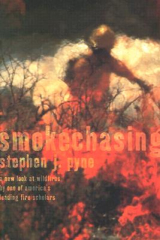 Libro Smokechasing Stephen J. Pyne