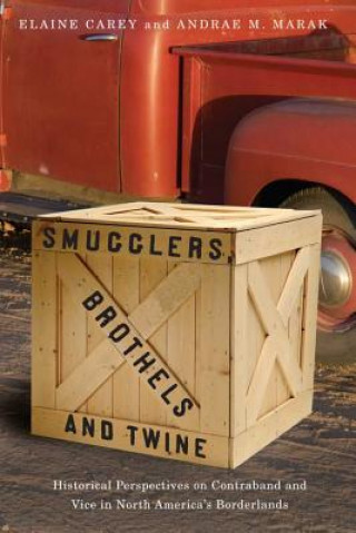 Kniha Smugglers, Brothels and Twine 