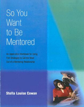 Carte So You Want to be Mentored Stella Cowan