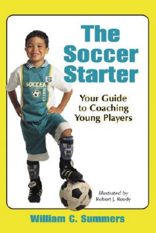 Knjiga Soccer Starter William C. Summers