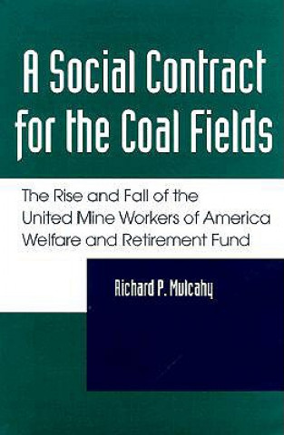 Книга Social Contract For Coal Fields Richard P. Mulcahy