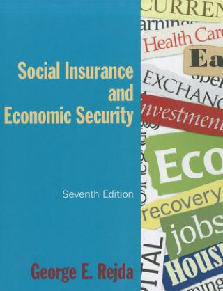 Carte Social Insurance and Economic Security George E. Rejda