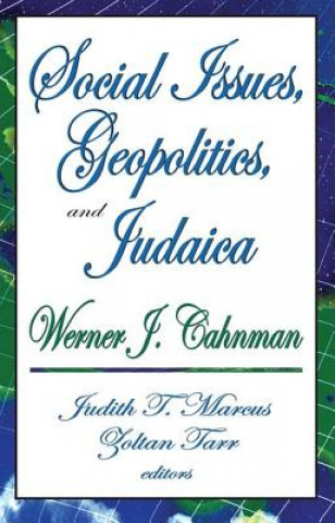 Kniha Social Issues, Geopolitics, and Judaica Werner J. Cahnman