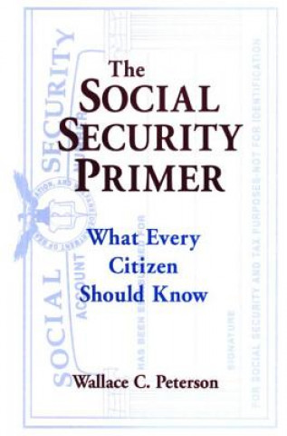 Knjiga Social Security Primer Wallace C. Peterson