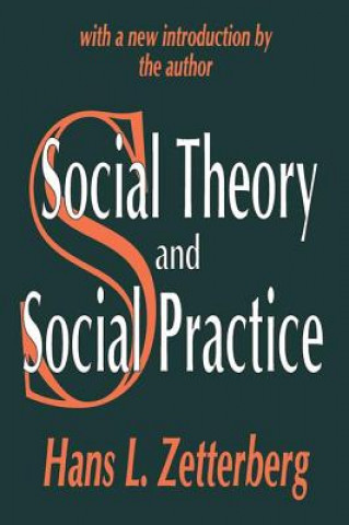 Carte Social Theory and Social Practice Zetterberg