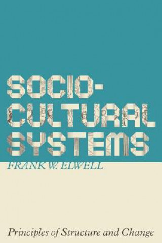 Książka Sociocultural Systems Frank L Elwell