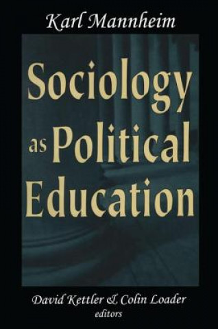 Kniha Sociology as Political Education David Kettler