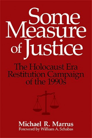 Carte Some Measure of Justice Michael R. Marrus